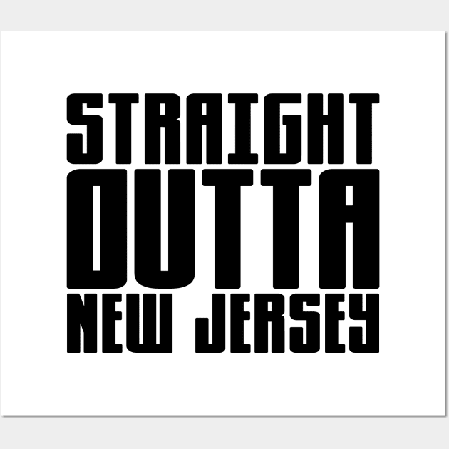 Straight Outta New Jersey Wall Art by colorsplash